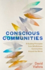 Image for Conscious communities  : the power of mindful intentional living