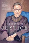 Image for In Defense of Justice : The Greatest Dissents of Ruth Bader Ginsburg: Edited and Annotated for the Non-Lawyer