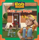 Image for Cats and Dogs (Bob the Builder)