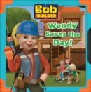 Image for Bob the builder: Wendy saves the day!