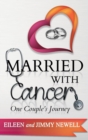 Image for Married with Cancer : One Couple&#39;s Journey
