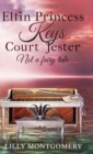 Image for Elfin Princess Keys Court Jester : Not a Fairy Tale