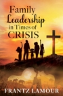 Image for Family Leadership in Times of Crisis