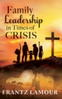Image for Family Leadership in Times of Crisis