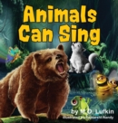 Image for Animals Can Sing : A Forest Animal Adventure &amp; Children&#39;s Picture Book