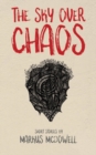 Image for The Sky Over Chaos