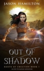 Image for Out of Shadow : An Epic YA Fantasy Adventure