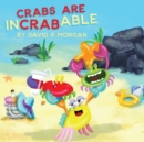 Image for Crabs are InCRABable