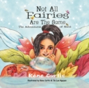 Image for Not All Fairies Are The Same : The Adventures of Nene