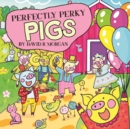 Image for Perfectly Perky Pigs