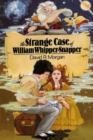 Image for The Strange Case of William Whipper-Snapper