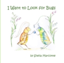 Image for I Want to Look for Bugs