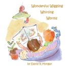 Image for Wonderful Wiggling Whirling Worms