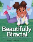 Image for Beautifully Biracial : A Young Adoptee&#39;s Journey to Love Herself