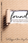 Image for Found : Adopted Friends Search for their Birth Families