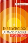 Image for The Psychology of Man&#39;s Possible Evolution : Facsimile of 1951 First Edition