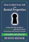 Image for How to Quit Your Job with Rental Properties : Expanded and Updated - A Step-by-Step Guide to Retire Early with Real Estate Investing and Passive Income