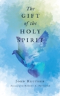 Image for The Gift of the Holy Spirit
