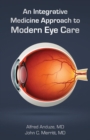 Image for An Integrative Medicine Approach to Modern Eye Care