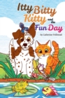 Image for Itty Bitty Kitty and the Fun Day