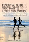 Image for Essential Guide to Treat Diabetes and to Lower Cholesterol