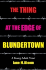Image for The Thing at the Edge of Blundertown