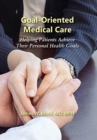 Image for Goal-Oriented Medical Care