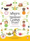 Image for Where Do Bananas Come From? A Book of Fruits : Revised and Expanded Second Edition