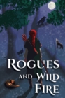 Image for Rogues and Wild Fire : A Speculative Romance Anthology