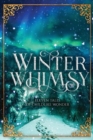 Image for Winter Whimsy : Eleven Tales of Childlike Wonder