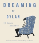 Image for Dreaming of Dylan : 115 Dreams About Bob