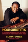 Image for How Sweet It Is : A Songwriter&#39;s Reflections on Music, Motown and the Mystery of the Muse