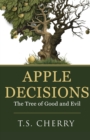 Image for Apple Decisions : The Tree of Good and Evil