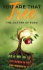 Image for You are that Tree (Book 1 Hardback ) : The Garden of Eden