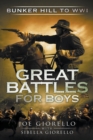 Image for Great Battles for Boys : Bunker Hill to WWI