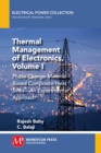 Image for Thermal Management of Electronics, Volume I