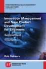 Image for Innovation Management and New Product Development for Engineers, Volume II : Supplement