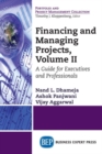 Image for Financing and Managing Projects, Volume II