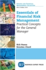 Image for Essentials of Financial Risk Management : Practical Concepts for the General Manager