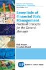 Image for Essentials of Financial Risk Management: Practical Concepts for the General Manager