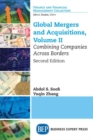 Image for Global Mergers and Acquisitions, Volume II : Combining Companies Across Borders