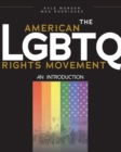 Image for The American LGBTQ Rights Movement : An Introduction