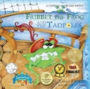 Image for Fribbet the Frog and the Tadpoles : A Captain No Beard Story