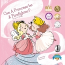 Image for Can a Princess Be a Firefighter?