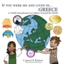 Image for If You Were Me and Lived in... Greece : A Child&#39;s Introduction to Culture Around the World