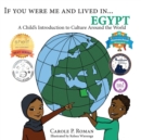 Image for If You Were Me and Lived in...Egypt : A Child&#39;s Introduction to Cultures Around the World