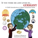 Image for If You Were Me and Lived in... Germany : A Child&#39;s Introduction to Culture Around the World