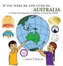 Image for If You Were Me and Lived in... Australia : A Child&#39;s Introduction to Cultures Around the World