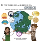Image for If You Were Me and Lived in... Greece : A Child&#39;s Introduction to Culture Around the World