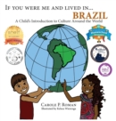 Image for If You Were Me and Lived in... Brazil : A Child&#39;s Introduction to Culture Around the World